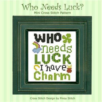 (image for) Quotables Who Needs Luck St. Patrick Cross Stitch